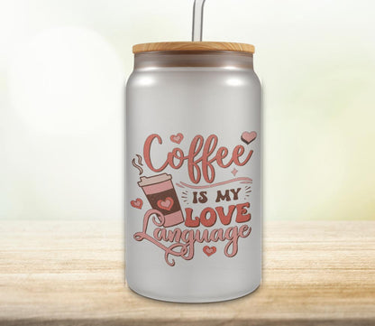 Coffee is my Love Language 18oz Glass Can