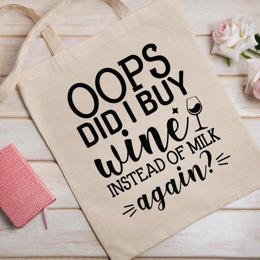 Oops Did I Buy Wine Again - Tote Bag