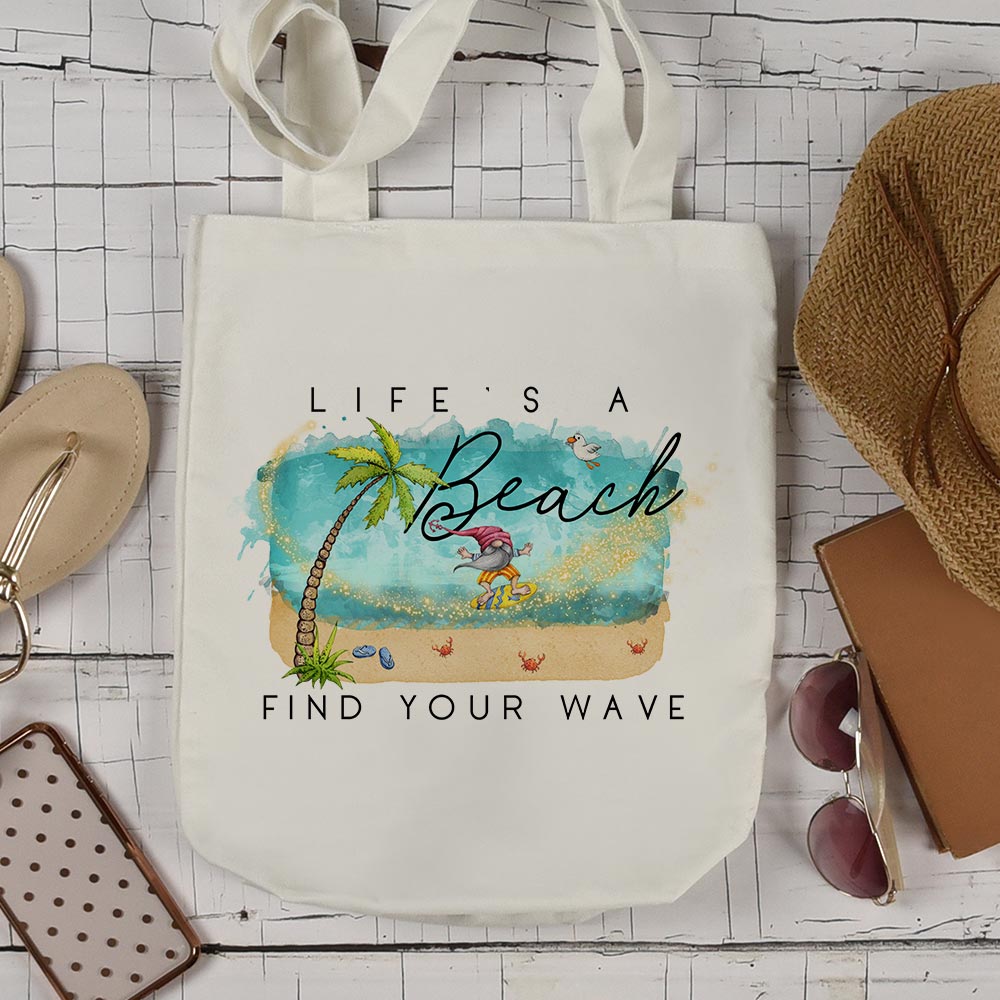 Life's a Beach, Find your Wave - Tote Bag