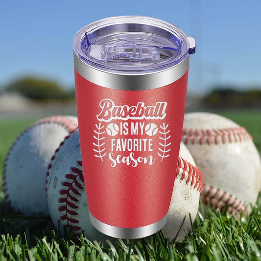 Baseball is my Favorite Season - 20oz Tumbler