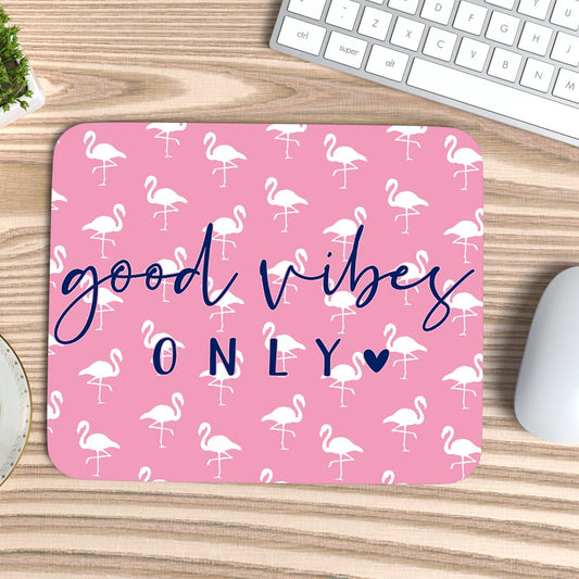 Good Vibes Only - Mouse Pad