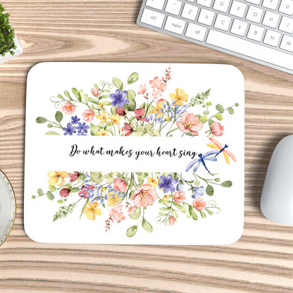 Do What Makes your Heart Sing - Mouse Pad