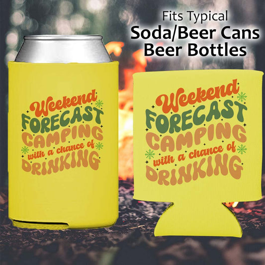 Weekend Forecast Camping with a Chance of Drinking - Koozie