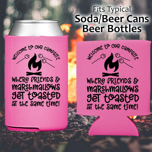 Welcome to our Campsite where Friends get Toasted - Koozie