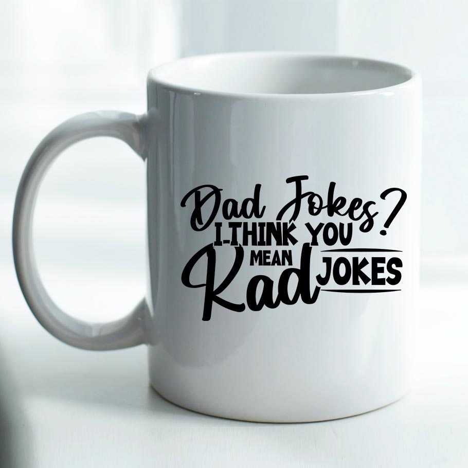 Dad Jokes you mean Rad Jokes - Mug