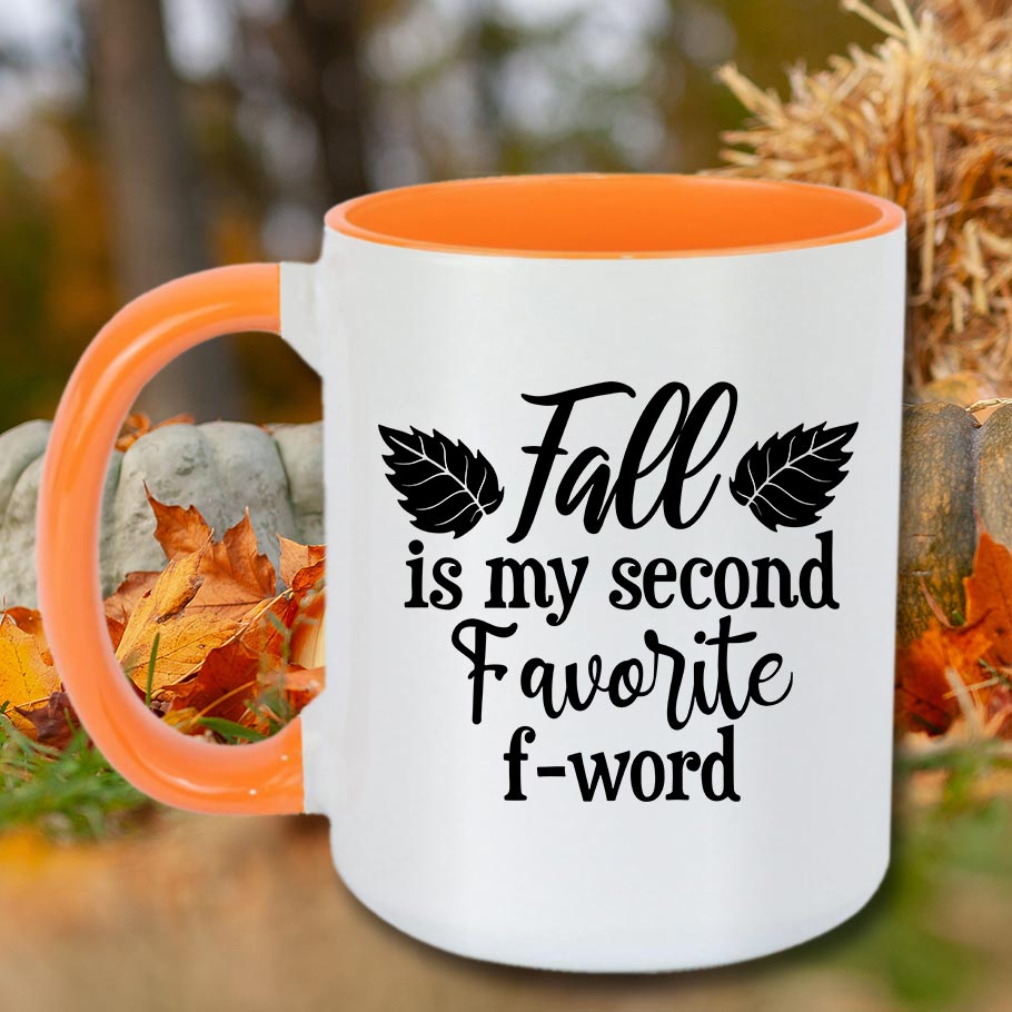Fall is my Second Favorite F Word - Mug
