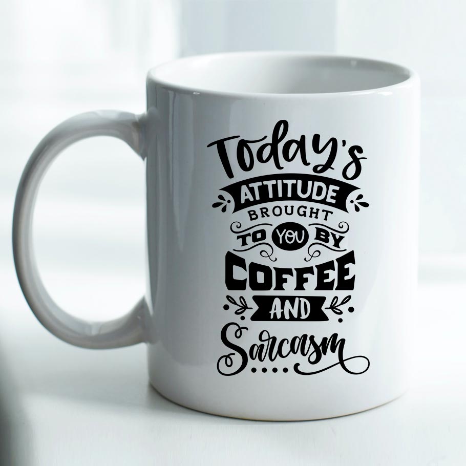 Today's Attitude Brought You by Coffee - Mug