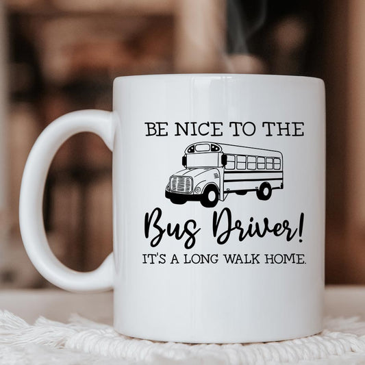 Be nice to the bus driver - Mug