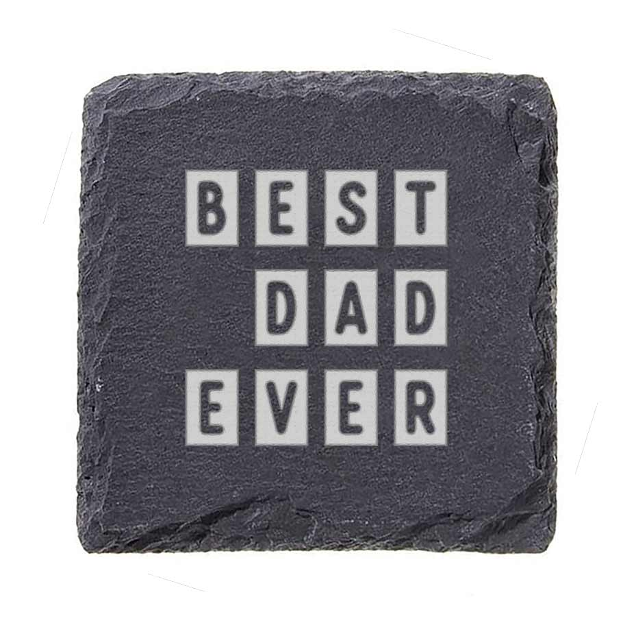 Best Dad Ever Slate Coaster