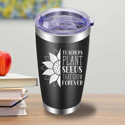 Teachers Plant Seeds that Grow Forever - 20oz Tumbler