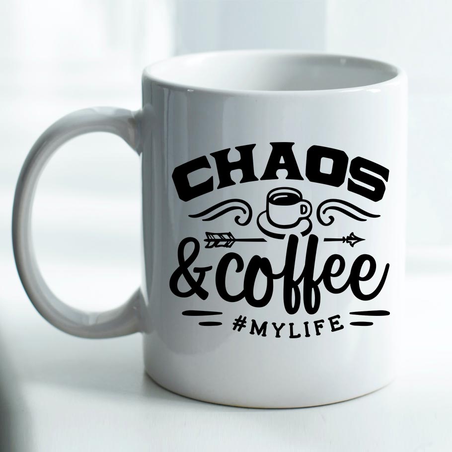 Chaos and Coffee. #MyLife - Mug