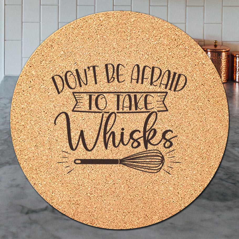 Don't Be Afraid To Take Whisk - Trivet