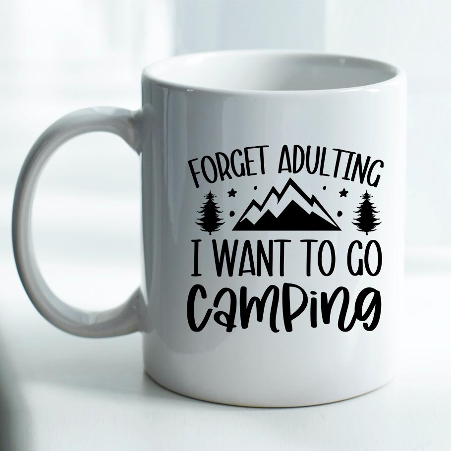 Forget adulting I want to go camping - Mug