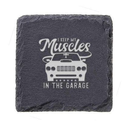 Muscles in the Garage Slate Coaster