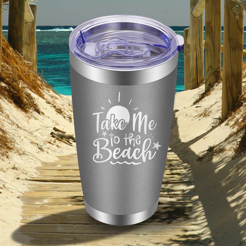 Take me to the Beach - 20oz Tumbler