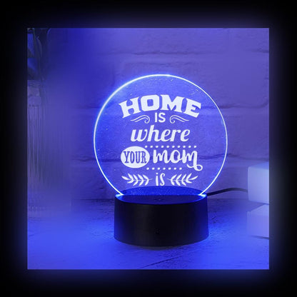Home is Where Your Mom Is Color LED Acrylic Light with Remote