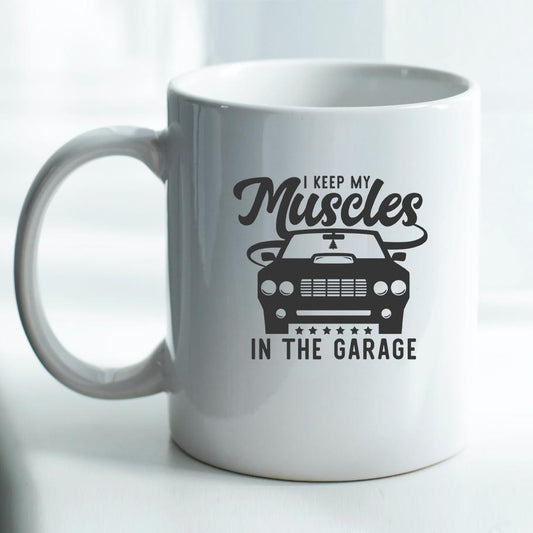 I keep my Muscles in the Garage - Mug