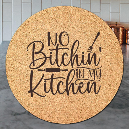 No Bitching in My Kitchen - Trivet