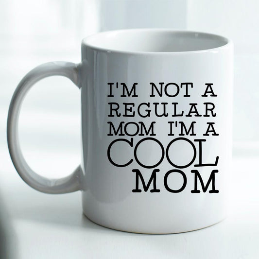 I'm not a Regular Mom, I'm a Cool Mom - Mug