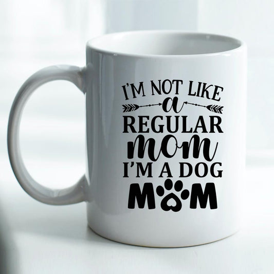 Not like a Regular Mom Dog Mom - Mug