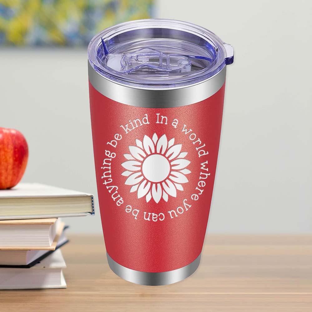 You can be Anyways, be Kind - Style 1 - 20oz Tumbler