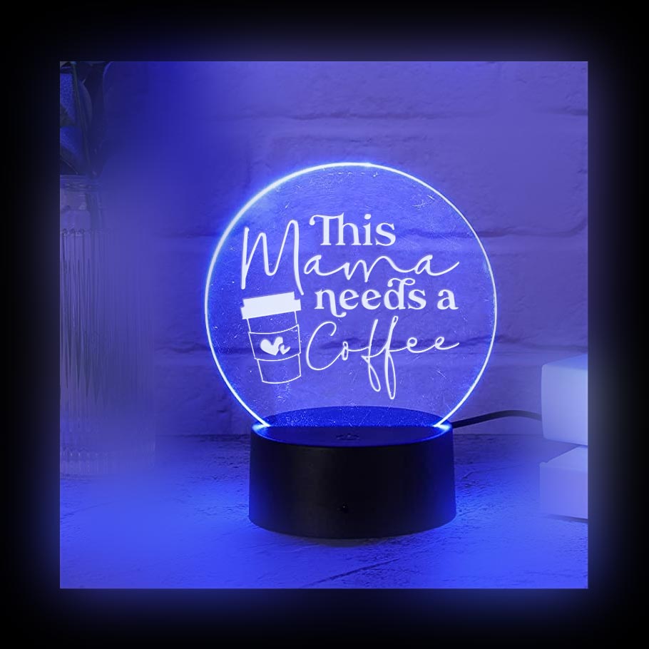 This Mama Needs a Coffee Color LED Acrylic Light with Remote