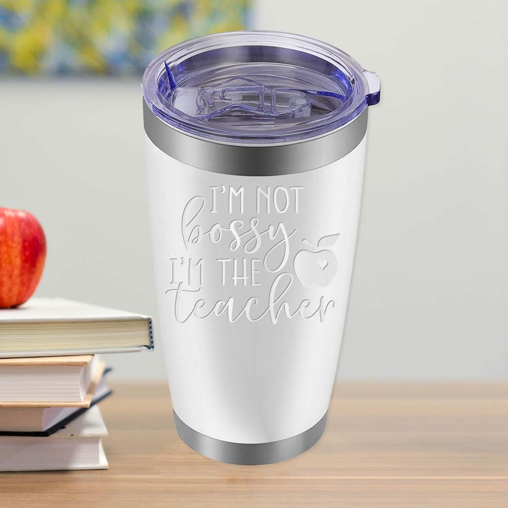 I'm not Bossy, I'm the Teacher - 20oz Tumbler